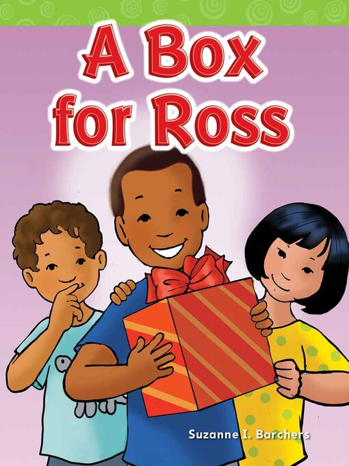 Title details for A Box for Ross by Suzanne I. Barchers - Available